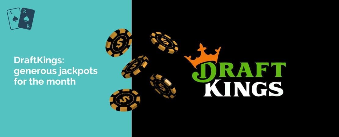 DraftKings: generous jackpots for the month