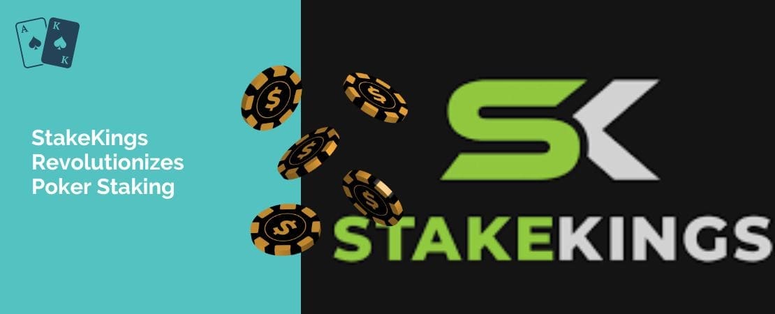 StakeKings Revolutionizes Poker Staking